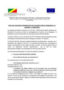 POINT SUR LA REUNION D’INFORMATION SUR LE DOSSIER D’APPEL D’OFFRES/POOL DU[removed]A BRAZZAVILLE Sur invitation de la DPUE s’est tenue, le[removed] à 15h00 dans la salle de conférence du Ministère de l’