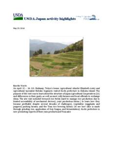 USDA Japan activity highlights May 29, 2014 Kochi Visit: On April 22 – 24, U.S. Embassy, Tokyo’s Senior Agricultural Attaché Elizabeth Autry and Agricultural Specialist Nobuko Sugimoto visited Kochi prefecture in Sh