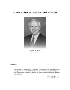 ALABAMA DEPARTMENT of CORRECTIONS  Michael W. Haley Commissioner  MISSION: