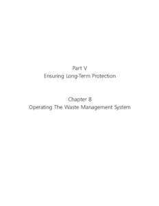 Part V Ensuring Long-Term Protection Chapter 8 Operating The Waste Management System
