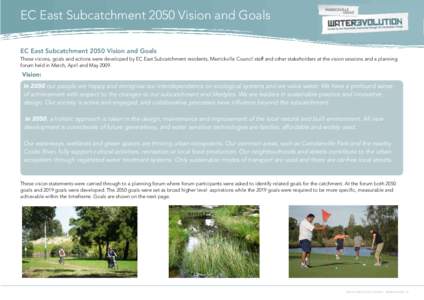 EC East Subcatchment 2050 Vision and Goals EC East Subcatchment 2050 Vision and Goals These visions, goals and actions were developed by EC East Subcatchment residents, Marrickville Council staff and other stakeholders a