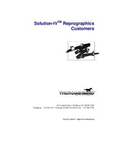 Solution-IVTM Reprographics Customers 46 Vreeland Drive • Skillman, NJTelephone:  • Outside NJ • Fax: 