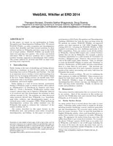 WebSAIL Wikifier at ERD 2014 Thanapon Noraset, Chandra Sekhar Bhagavatula, Doug Downey Department of Electrical Engineering & Computer Science, Northwestern University {nor.thanapon, csbhagav}@u.northwestern.edu,ddowney@