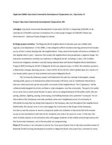 Applicant (GMS): Opa-locka Community Development Corporation, Inc., Opa-locka, FL  Project: Opa-locka Community Development Corporation, INC a) Budget. Opa-locka Community Development Corporation (OLCDC) is requesting $2