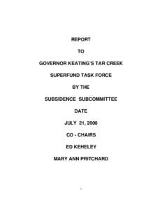 REPORT TO GOVERNOR KEATING’S TAR CREEK SUPERFUND TASK FORCE BY THE SUBSIDENCE SUBCOMMITTEE