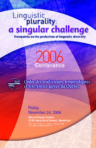 2006 CONFERENCE COMMITTEE Nathalie Cartier, C. Tr., C. Term. Monique C. Cormier, C. Term. Noëlle Guilloton, C. Term. Nunzia Iavarone, C. Tr., Chair, 2006 Conference Valérie Palacio-Quintin, C. Tr.