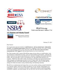 February 23, 2011 Dear Senator: Our organizations represent America’s small businesses, start-up entrepreneurs, independent inventors, and technical professionals employed by companies of all sizes. We write to clarify