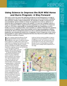 Using Science to Improve the BLM Wild Horse and Burro Program:  A Way Forward This report reviews the science that underpins the Bureau of Land Management’s oversight of free-ranging horses and burros on federal publ