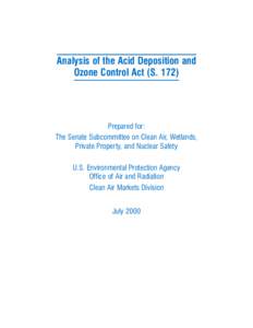 Analysis of the Acid Deposition and Ozone Control Act (S[removed]Prepared for: The Senate Subcommittee on Clean Air, Wetlands, Private Property, and Nuclear Safety
