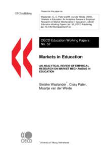 Please cite this paper as:  Waslander, S., C. Pater and M. van der Weide (2010), “Markets in Education: An Analytical Review of Empirical Research on Market Mechanisms in Education”, OECD Education Working Papers, No