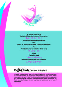 We would like to invite you to  Instigating Collective Action on Menstruation Date: 28th May 2014 International Menstrual Hygiene Day