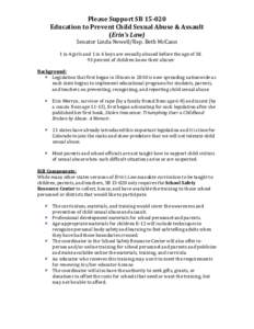 Please Support SBEducation to Prevent Child Sexual Abuse & Assault (Erin’s Law) Senator Linda Newell/Rep. Beth McCann 1 in 4 girls and 1 in 6 boys are sexually abused before the age ofpercent of childre