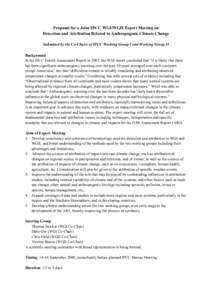 Proposal for a Joint IPCC WGI/WGII Expert Meeting on Detection and Attribution Related to Anthropogenic Climate Change Submitted by the Co-Chairs of IPCC Working Group I and Working Group II Background In the IPCC Fourth