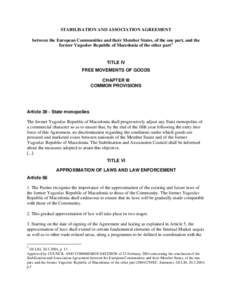 STABILISATION AND ASSOCIATION AGREEMENT between the European Communities and their Member States, of the one part, and the former Yugoslav Republic of Macedonia of the other part1 TITLE IV FREE MOVEMENTS OF GOODS