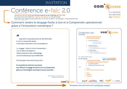 INVITATION  Conférence e-falc 2.0 Vendredi 12 février 2016 à la Cité des Sciences et de l’Industrie de 14h à 16h 30, avenue Corentin-CariouParis / Auditorium Jean Painlevé, niv.-2 de la Bibliothèque Accè