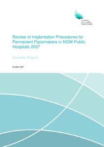 Review of Implantation Procedures for Permanent Pacemakers in NSW Public Hospitals 2007 Scientific Report October 2007