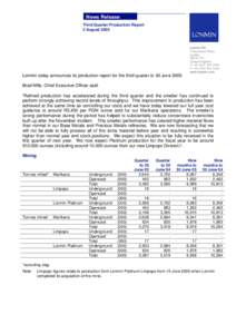 News Release Third Quarter Production Report 2 August 2005 Lonmin Plc 4 Grosvenor Place