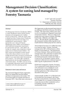 Management Decision Classification: A system for zoning land managed by Forestry Tasmania S. Orr1* and A.M. Gerrand2† 1 Forestry Tasmania