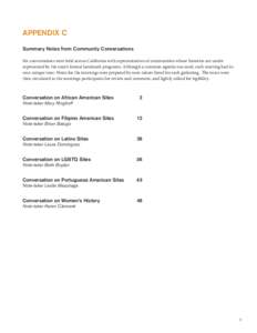 APPENDIX C Summary Notes from Community Conversations Six conversations were held across California with representatives of communities whose histories are underrepresented by the state’s formal landmark programs. Alth