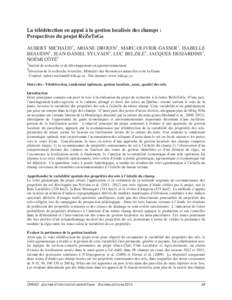 La télédétection en appui à la gestion localisée des champs : Perspectives du projet ReZoTaGe AUBERT MICHAUD1, ARIANE DROUIN1, MARC-OLIVIER GASSER1, ISABELLE BEAUDIN1, JEAN-DANIEL SYLVAIN2, LUC BELZILE1, JACQUES DES