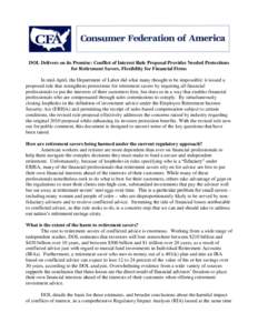 DOL Delivers on its Promise: Conflict of Interest Rule Proposal Provides Needed Protections for Retirement Savers, Flexibility for Financial Firms In mid-April, the Department of Labor did what many thought to be impossi