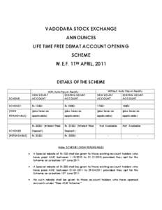 VADODARA STOCK EXCHANGE ANNOUNCES LIFE TIME FREE DEMAT ACCOUNT OPENING SCHEME W.E.F. 11TH APRIL, 2011