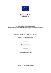 Mine action / Ottawa Treaty / Republic of Macedonia / European Union / Socialist Federal Republic of Yugoslavia / Political philosophy / International relations / United Nations