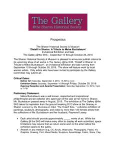 Prospectus The Sharon Historical Society & Museum “Distaff in Sharon: A Tribute to Melva Bucksbaum” Invitational Exhibition and Sale The Gallery @the SHS – September 10 through October 28, 2016 The Sharon Historica