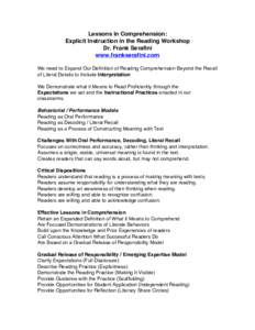 Lessons in Comprehension: Explicit Instruction in the Reading Workshop Dr. Frank Serafini www.frankserafini.com We need to Expand Our Definition of Reading Comprehension Beyond the Recall of Literal Details to Include In