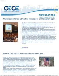 CECE - Newsletter  Issue 8, Tuesday 18 June 2013 Market Surveillance: CECE first impressions on Piatikäinen report On 13th June 2013 Rapporteur Sirpa Pietikäinen has issued her first report on the new