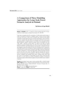 Silva Fennica[removed]research articles  A Comparison of Three Modelling Approaches for Large-Scale Forest Scenario Analysis in Finland Tuula Nuutinen and Seppo Kellomäki