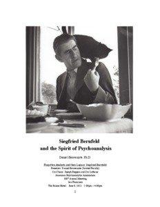 Siegfried Bernfeld and the Spirit of Psychoanalysis Daniel Benveniste, Ph.D.