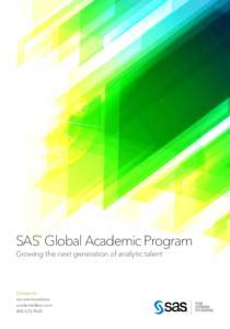 SAS Global Academic Program ® Growing the next generation of analytic talent  Contact Us