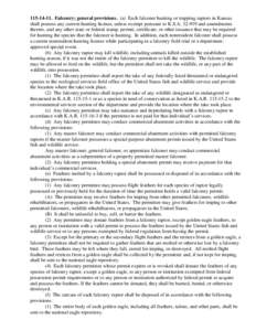 [removed]Falconry; general provisions. (a) Each falconer hunting or trapping raptors in Kansas shall possess any current hunting license, unless exempt pursuant to K.S.A[removed]and amendments thereto, and any other st