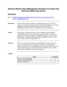 Advance Reserve Duty Management Guidance for Fiscal Year 2015 and Global Pay Launch Overview Ref: (a) COMDT COGARD WASHINGTON DC[removed]Aug 14/ALCOAST[removed], CG-13, COMDTNOTE 1570