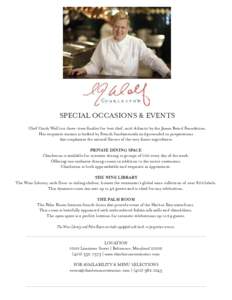 SPECIAL OCCASIONS & EVENTS Chef Cindy Wolf is a three-time finalist for best chef, mid-Atlantic by the James Beard Foundation. Her exquisite cuisine is backed by French fundamentals and grounded in preparations that emph