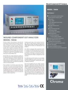 Wound Component EST Analyzer  MODEL[removed]Key Features : ■ 5 in[removed]channels) composite analyzer (ACWV / DCWV/ IR / Impulse / DCR)