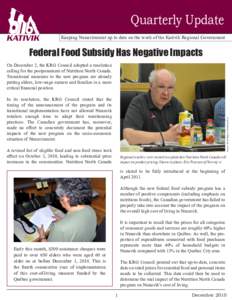 Quarterly Update Keeping Nunavimmiut up to date on the work of the Kativik Regional Government Federal Food Subsidy Has Negative Impacts On December 2, the KRG Council adopted a resolution calling for the postponement of