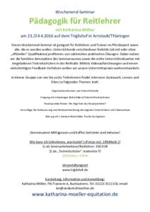 Wochenend-Seminar  Pädagogik für Reitlehrer mit Katharina Möller amauf dem Triglishof in Arnstadt/Thüringen Dieses Wochenend-Seminar ist geeignet für Reitlehrer und Trainer im Pferdesport sowie