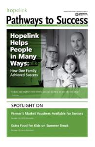 Pathways is made possible by the generous support of  Spring/Summer 2015  Vol. 8, No. 2 The quarterly newsletter of Hopelink’s services