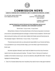 COMMISSION NEWS ARIZONA CORPORATION COMMISSION, 1200 W. WASHINGTON, PHOENIX, AZ[removed]TO: EDITORS, NEWS DIRECTORS FOR: IMMEDIATE RELEASE  DATE: FEB.24, 1998