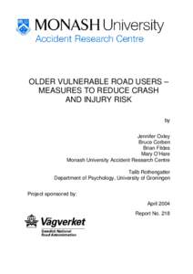 OLDER VULNERABLE ROAD USERS – MEASURES TO REDUCE CRASH AND INJURY RISK by Jennifer Oxley Bruce Corben