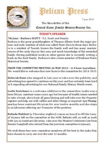 Pelican Press 7 June 2014 The Newsletter of the Central Coast Family History Society Inc. TODAY’S SPEAKER