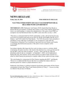 NEWS RELEASE Friday June 18, 2010 FOR IMMEDIATE RELEASE  NAN WELCOMES POINT-OF-SALE TAX EXEMPTION DEAL