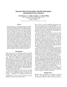 Bayesian Matrix Factorization with Side Information and Dirichlet Process Mixtures Ian Porteous and Arthur Asuncion and Max Welling Bren School of Information and Computer Science University of California Irvine Irvine, 