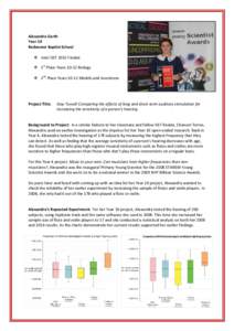 Alexandra Garth Year 10 Redeemer Baptist School  Intel ISEF 2015 Finalist  1st Place Years[removed]Biology  2nd Place Years[removed]Models and Inventions