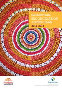 SAMARITANS RECONCILIATION ACTION PLAN 2012 - 2014  The social welfare arm of the Anglican Church in the Hunter, Manning and Central Coast.