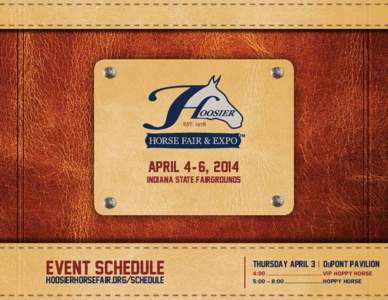 April 4 - 6, 2014, Indiana State Fairgrounds Event Schedule hoosierhorsefair.org/schedule