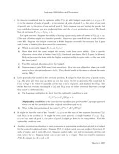 Lagrange Multipliers and Economics  1. In class we considered how to optimize utility U (x, y) with budget constraint cx x + cy y = B.