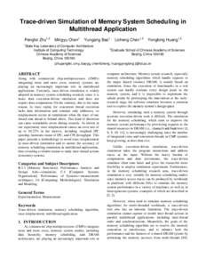 Trace-driven Simulation of Memory System Scheduling in Multithread Application Pengfei Zhu1,2 Mingyu Chen1